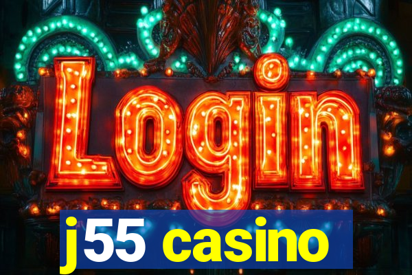 j55 casino